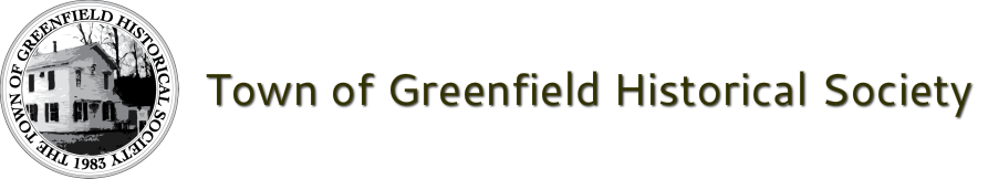 The Town of&nbsp;Greenfield Historical Society